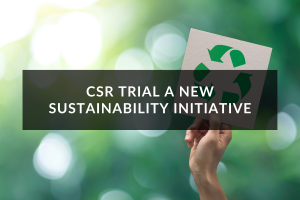CSR trial a new sustainability initiative
