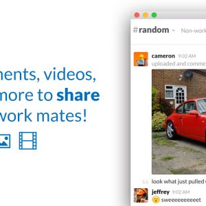 Drop documents, videos and images on Slack to share with your work mates